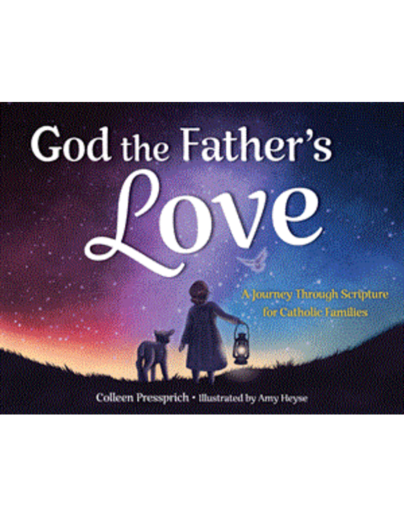 Our Sunday Visitor God the Father's Love -A Journey Through Scripture for Catholic Families