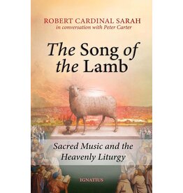 Ignatius Press Song of the Lamb: Sacred Music and the Heavenly Liturgy