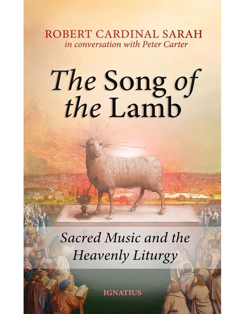 Ignatius Press Song of the Lamb: Sacred Music and the Heavenly Liturgy
