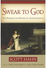 Emmaus Road Publishing Swear to God: The Promise and Power of the Sacraments