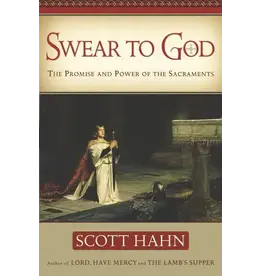 Emmaus Road Publishing Swear to God: The Promise and Power of the Sacraments