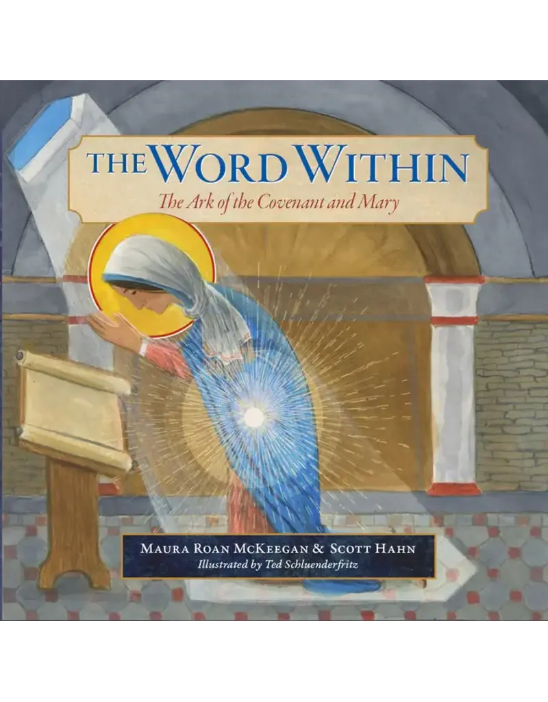 Emmaus Road Publishing The Word Within: The Ark of the Covenant and Mary