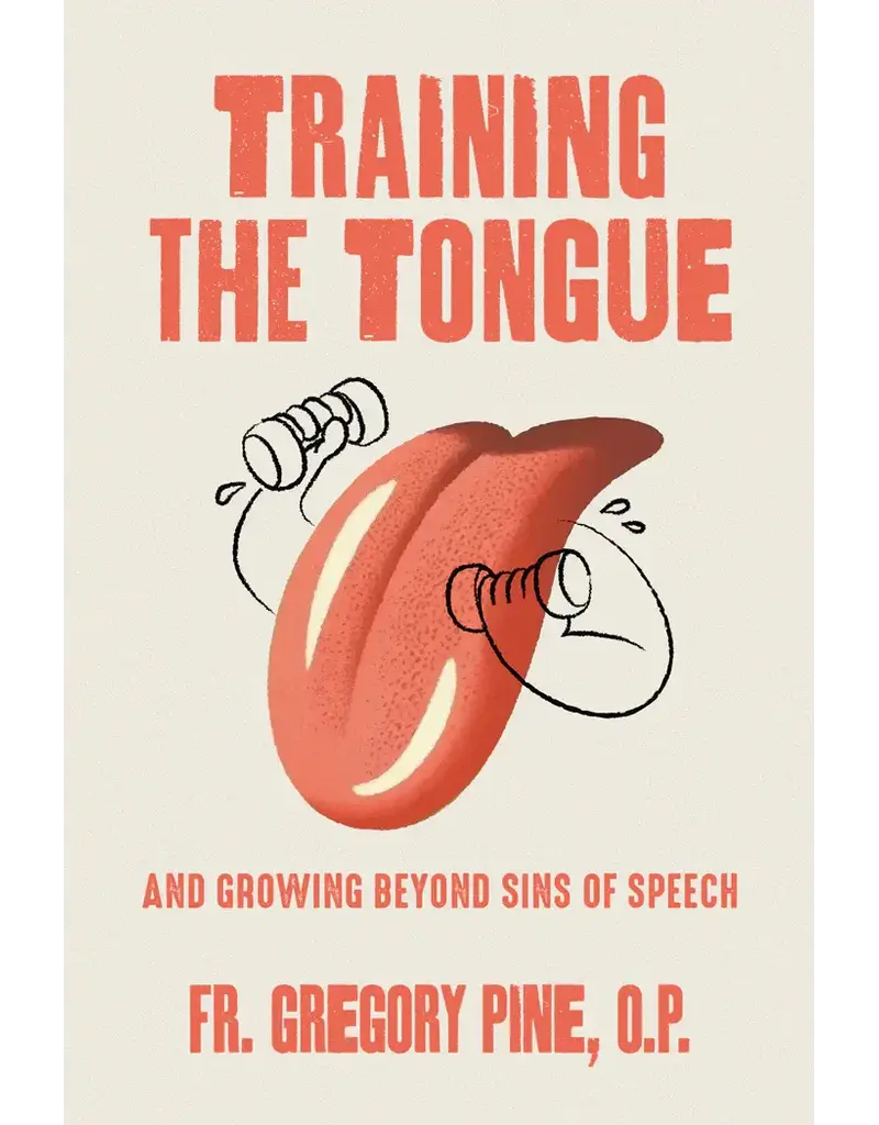St. Paul Center for Biblical Theology Training the Tongue and Growing Beyond Sins of Speech