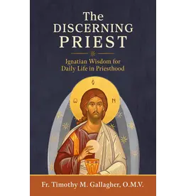 St. Paul Center for Biblical Theology The Discerning Priest: Ignatian Wisdom for Daily Life in Priesthood