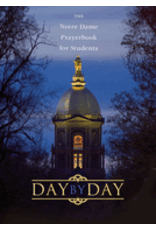 Day by Day: The Notre Dame Prayer Book for Students (Revised)