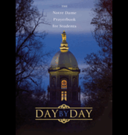 Day by Day: The Notre Dame Prayer Book for Students (Revised)