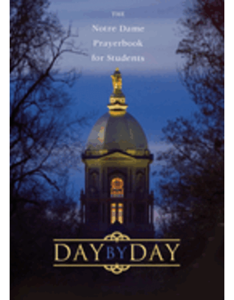 Day by Day: The Notre Dame Prayer Book for Students (Revised)