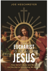 Catholic Answers Eucharist Is Really Jesus: How Christ's Body and Blood Are the Key to Everything We Believe