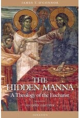 Ignatius Press The Hidden Manna: A Theology of the Eucharist