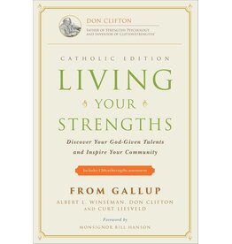 Living Your Strengths Catholic Edition (2nd Edition): Discover Your God-Given Talents and Inspire Your Community