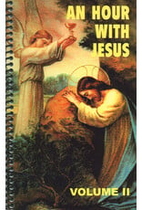 Queenship Publishing An Hour With Jesus Volume II