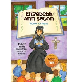 Liguori Publications Elizabeth Ann Seton: Mother for Many (Saints and Me!)