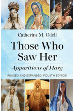 Our Sunday Visitor Those Who Saw Her Apparitions of Mary, Revised and Expanded, Fourth Edition   Catherine M. Odell