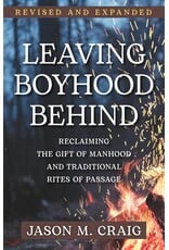 Our Sunday Visitor Leaving Boyhood Behind: Reclaiming Catholic Brotherhood