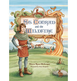 Emmaus Road Publishing St. Conrad and the Wildfire