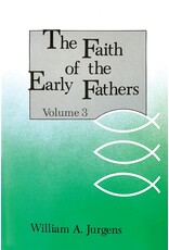 Liturgical Press The Faith of the Early Fathers: Volume 3