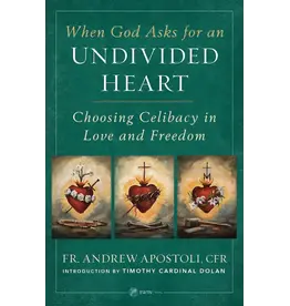 Sophia Institute Press When God Asks for an Undivided Heart: Choosing Celibacy in Love and Freedom