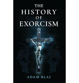 Sophia Institute Press The History of Exorcism