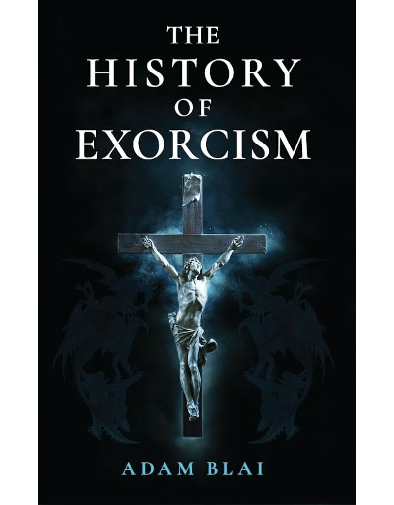 Sophia Institute Press The History of Exorcism