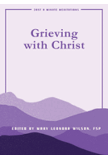 Pauline Books & Publishing Grieving with Christ: Just a Minute Meditations