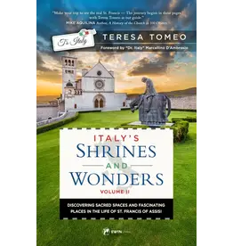Sophia Institute Press Italy’s Shrines and Wonders - Volume II - Discovering Sacred Spaces and Fascinating Places in the Life of St. Francis of Assisi
