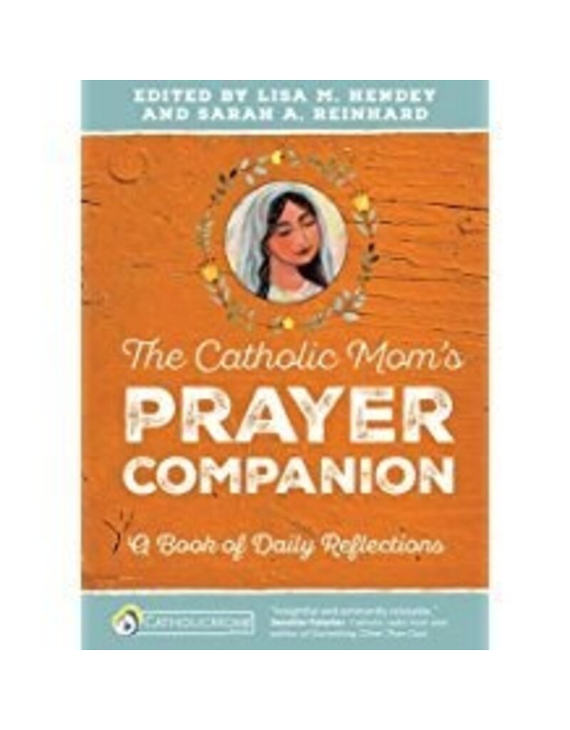 Ave Maria Press The Catholic Mom's Prayer Companion: A Book of Daily Reflections