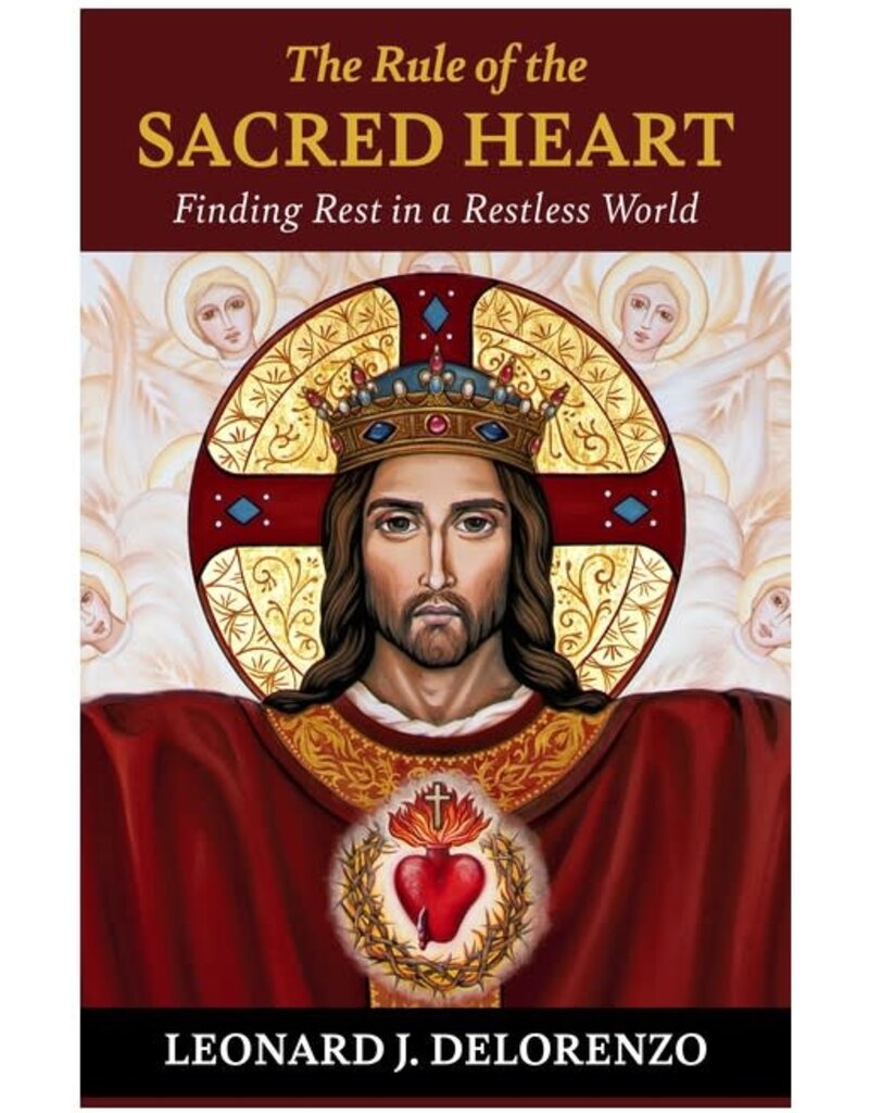 Our Sunday Visitor The Rule of the Heart: Finding Rest in a Restless World