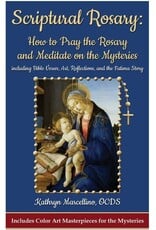 Abundant Life Publishing Scriptural Rosary: How to Pray the Rosary and Meditate on the Mysteries | Hardcover