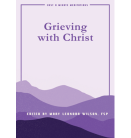 Pauline Books & Publishing Grieving with Christ: Just a Minute Meditations