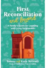 Ave Maria Press First Reconciliation and Beyond: A Family's Guide for Learning and Living Forgiveness