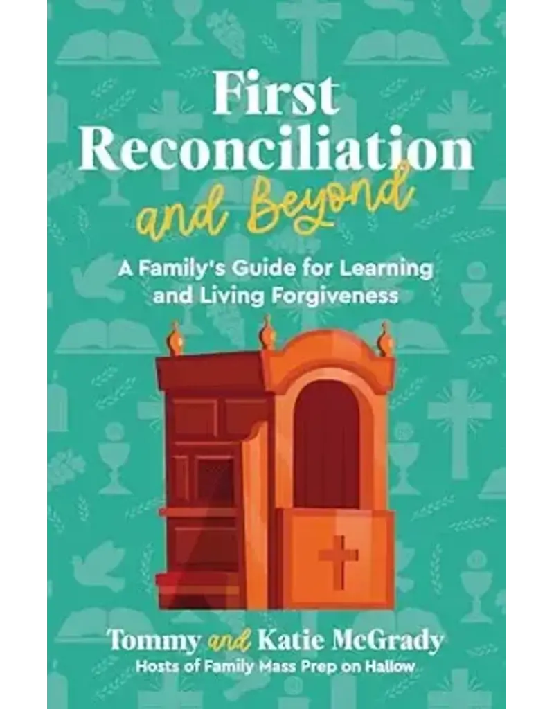 Ave Maria Press First Reconciliation and Beyond: A Family's Guide for Learning and Living Forgiveness
