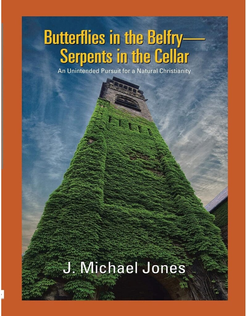 Butterflies in the Belfry -- Serpents in the Cellar: An Unintended Pursuit for a Natural Christianity