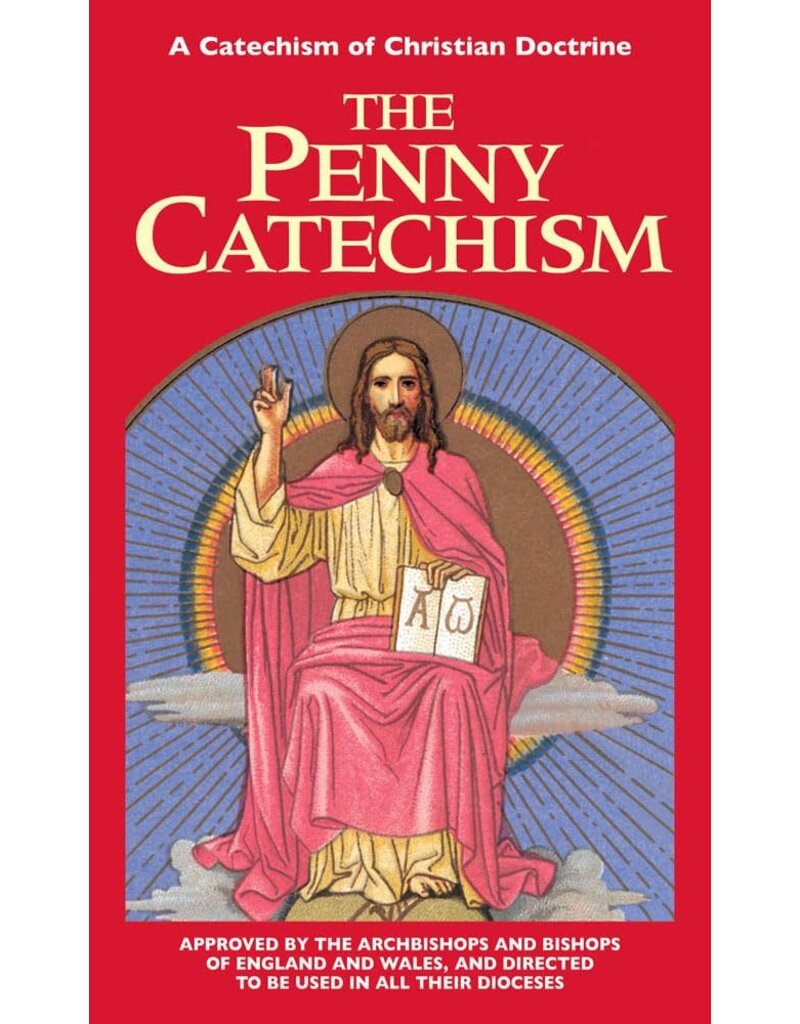 Tan Books The Penny Catechism: A Catechism of Christian Doctrine
