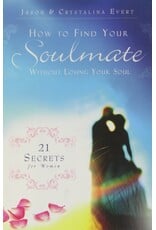 Totus Tuus Press How to Find Your Soulmate Without Losing Your Soul