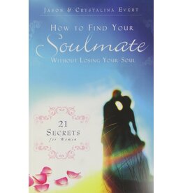 Totus Tuus Press How to Find Your Soulmate Without Losing Your Soul