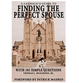 Independently Published A Catholic's Guide to Finding the Perfect Spouse