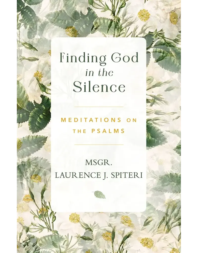 Sophia Institute Press Finding God in the Silence - Meditations on the Psalms