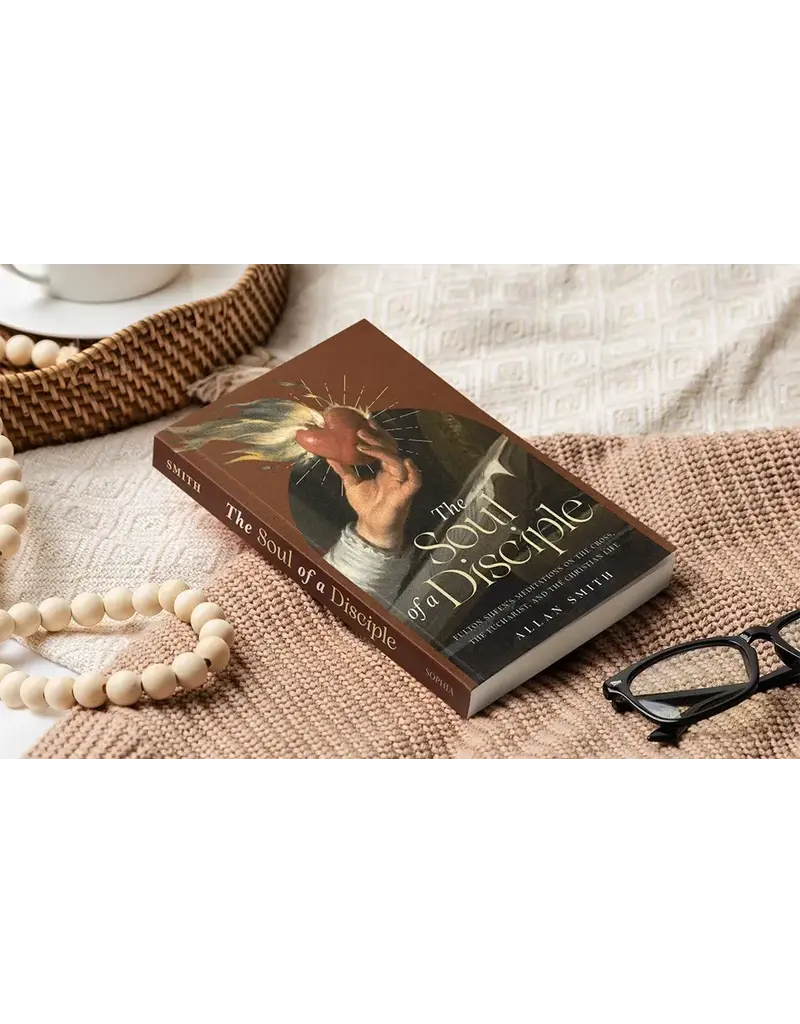 Sophia Institute Press The Soul of a Disciple - Fulton Sheen's Meditations on the Cross, the Eucharist, and the Christian Life