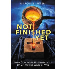 Catholic Answers Not Finished Yet: How God Keeps His Promise to Complete His Work in You