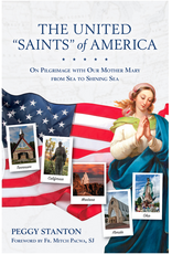 Marian Press The United Saints of America: On Pilgrimage with Our Mother Mary from Sea to Shining Sea