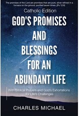 God's Promises and Blessings for an Abundant Life: With Biblical Prayers and God's Exortations for Life's Challenges (Catholic Edition)