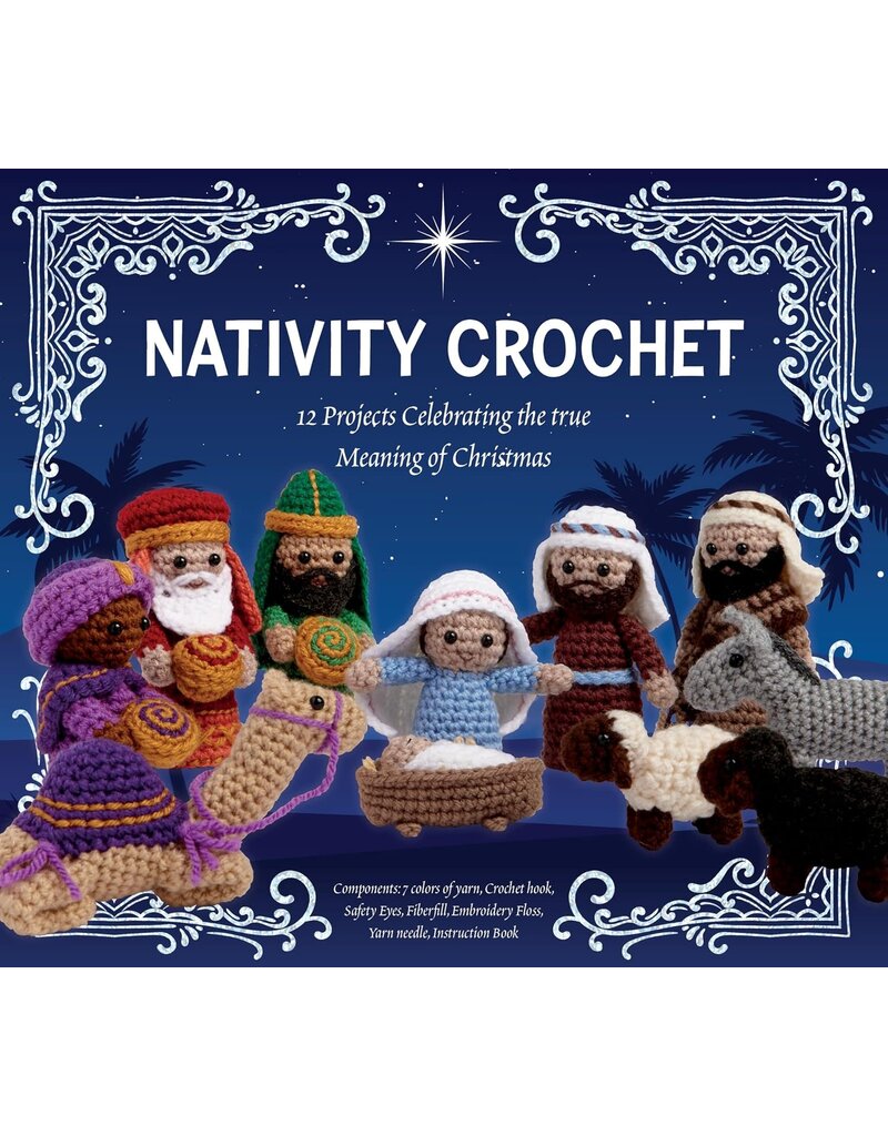 Nativity Crochet Kit: 12 Projects Celebrating the True Meaning of Christmas