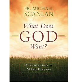 Sophia Institute Press What Does God Want?: A Practical Guide to Making Decisions