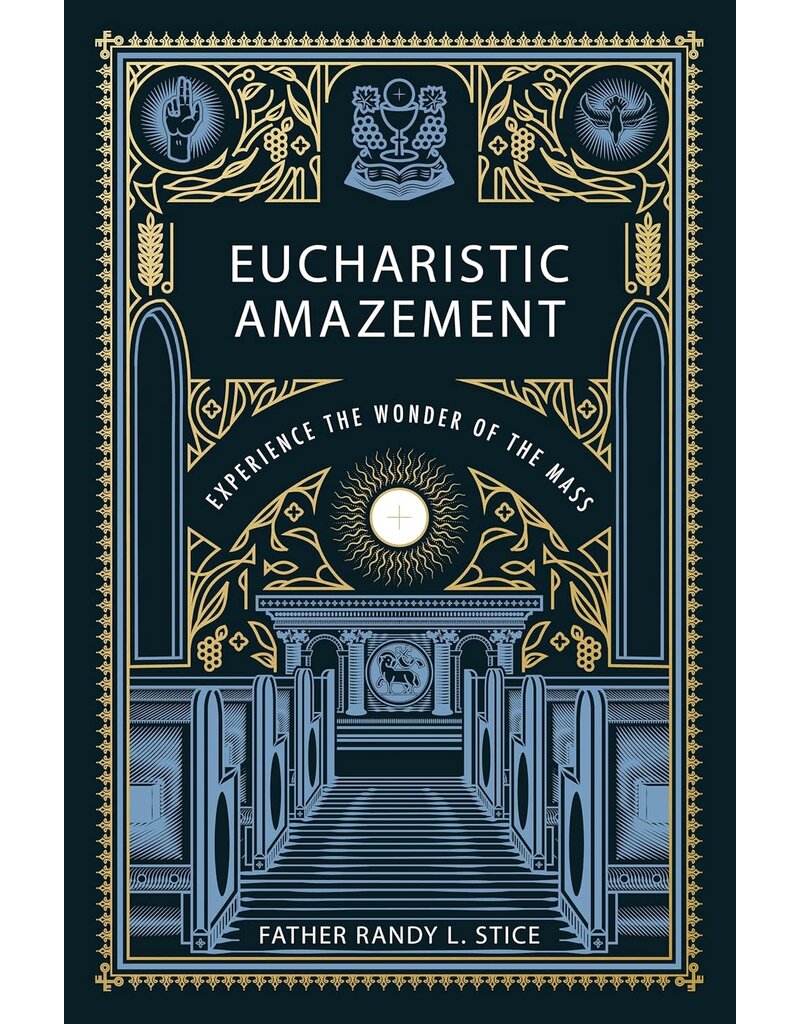 Pauline Books & Publishing Eucharistic Amazement: Experience the Wonder of the Mass
