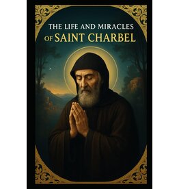 Independently Published The Life and Miracles of Saint Charbel