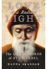 Angelico Press Love is a Radiant Light: The Life & Words of Saint Charbel