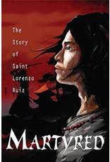 Pauline Books & Publishing Martyred: The Story of Saint Lorenzo Ruiz