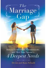 Sophia Institute Press The Marriage Gap:  How to Understand, Communicate, and Meet Your Spouse's Four Deepest Needs