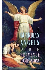 Tan Books The Guardian Angels: Our Heavenly Companions