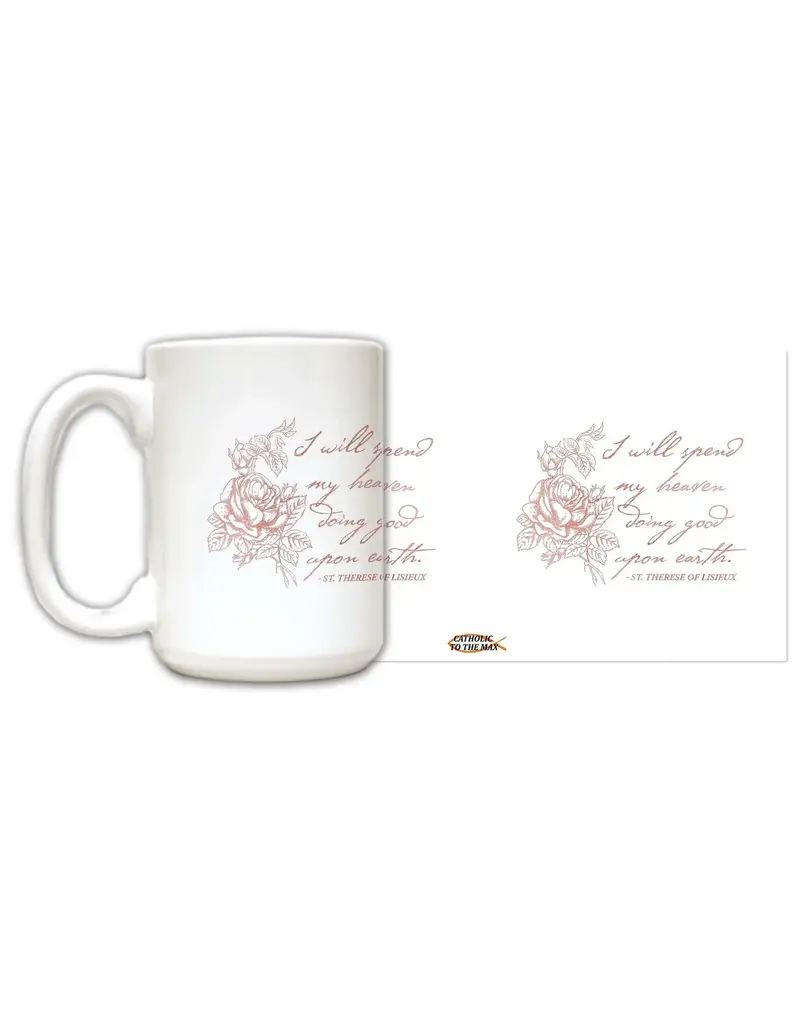 Nelson Fine Art and Gifts "I Will Spend" St. Therese of Lisieux Quote Mug